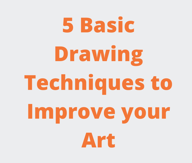 5 Basic drawing techniques to improve your art  Pencil Perceptions