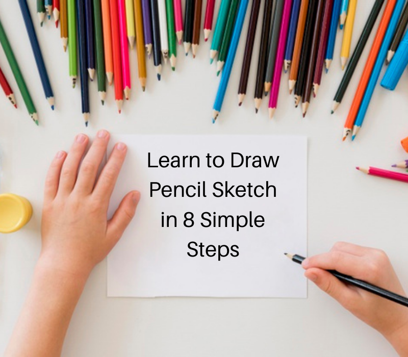 Learn to Draw Pencil Sketch in 8 Simple Steps  Pencil Perceptions