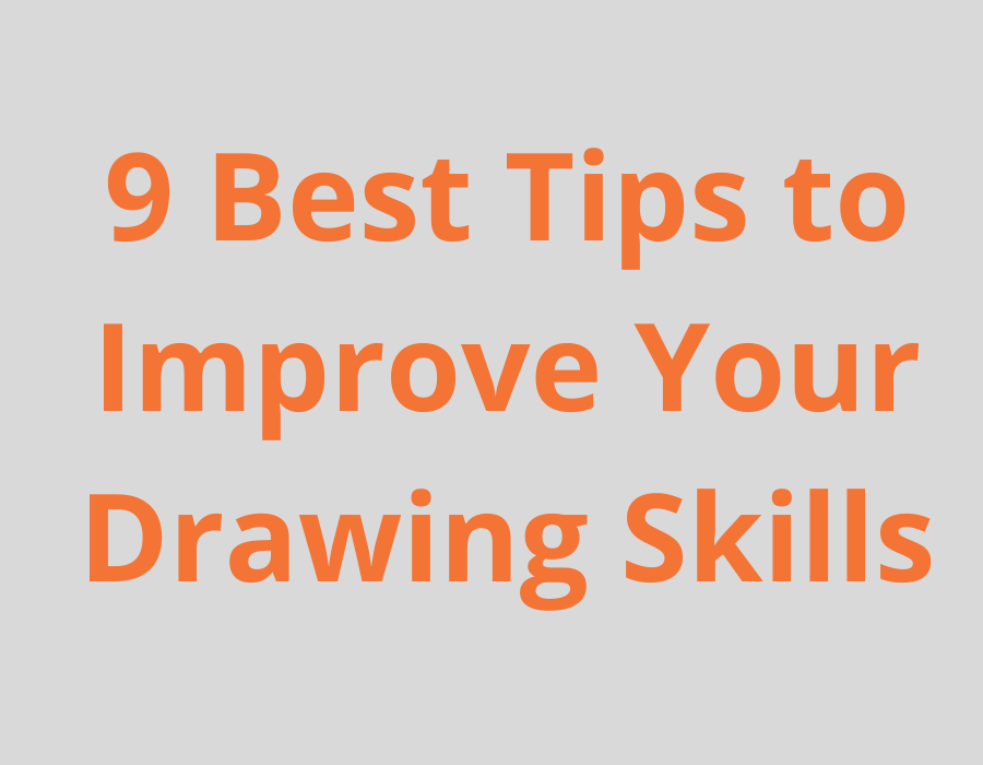 9 Best Tips To Improve Your Drawing Skills Pencil Perceptions